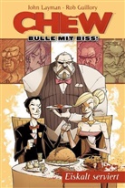 Guillory, Rob Guillory, LAYMA, John Layman, Rob Guillory, Hellster... - Chew - Bulle mit Biss! - Bd.3: Chew - Bulle mit Biss! - Eiskalt serviert