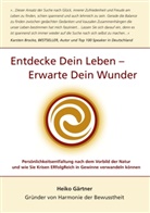 Heiko Gärtner - Entdecke dein Leben - erwarte dein Wunder