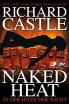 Richard Castle - Naked Heat - In der Hitze der Nacht