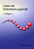 Martin Hänle - Liebe als Selbstheilungskraft