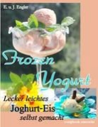 Engle, Engler, Elisabet Engler, Elisabeth Engler, Janosch Engler - Frozen Yogurt