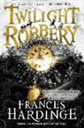 Frances Hardinge - Twilight Robbery