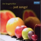 John Dowland, Antonio Carlos Jobim, Singphoniker, Kurt Weill - Just Songs!, 1 Audio-CD (Hörbuch)