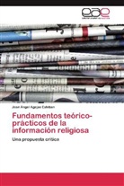 José Ángel Agejas Esteban - Fundamentos teórico-prácticos de la información religiosa
