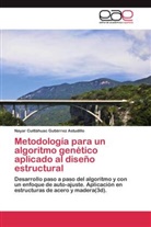 Nayar Cuitláhuac Gutiérrez Astudillo - Metodología para un algoritmo genético aplicado al diseño estructural