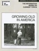 Gale, Barbara Wexler - Growing Old in America
