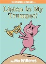 Mo Willems, Mo/ Willems Willems, Mo Willems - Listen to My Trumpet!