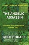Geoff Quaife - A Luke Tremayne Adventure the Angelic Assassin