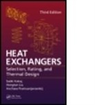 Sadik Kakac, Sadik Liu Kakac, Sadik Kakaç, Sadik Kakag, Hongtan Liu, Anchasa Pramuanjaroenkij - Heat Exchangers