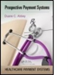 Duane C Abbey, Duane C. Abbey, Duane C. (Abbey &amp; Abbey Consultants Abbey, Abbey Duane C. - Prospective Payment Systems