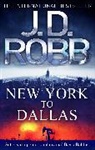 J. D. Robb, J.D Robb, Nora Roberts - New York to Dallas