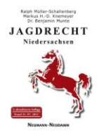 Knemeye, Marku Knemeyer, Markus H.-D. Knemeyer, Müller-Schallenber, Ralp Müller-Schallenberg, Ralph Müller-Schallenberg... - Jagdrecht Niedersachsen