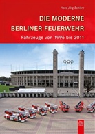 Hans-J Schierz, Hans-Jörg Schierz - Die moderne Berliner Feuerwehr