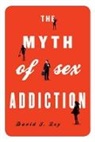 David Ley, David J Ley, David J. Ley - Myth of Sex Addiction