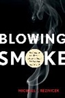 Michael J Reznicek, Michael J. Reznicek - Blowing Smoke