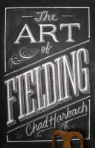Chad Harbach, Chad Harbah - The Art of Fielding
