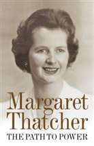 Margaret Thatcher - The Path to Power