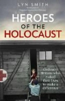 Lyn Smith - Heroes of the Holocaust