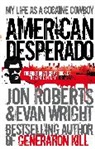 Jon Roberts, Evan Wright, Evan Roberts Wright - American Desperado