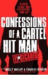 Charles Bowden, Molly Molloy - El Sicario: Confessions of a Cartel Hit Man