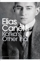 Elias Canetti - Kafka's Other Trial