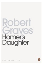 Robert Graves, Robert von Ranke Graves - Homer's Daughter