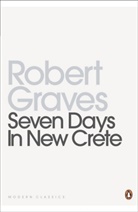 Robert Graves, Robert von Ranke Graves - Seven Days in New Crete