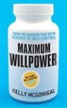 Kelly McGonigal - Maximum Willpower