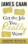 James Caan - Get the Job you Really Want