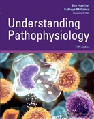 Sue E Huether, Sue E. Huether, Kathryn L. McCance - Understanding Pathophysiology