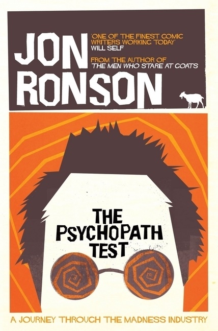 Jon Ronson - The Psychopath Test - A Journey Through the Madness Industry