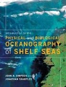 Jonathan Sharples, John H Simpson, John H. Simpson, John H. (University of Wales Simpson, John H. Sharples Simpson, SIMPSON JOHN H SHARPLES JONATHAN - Introduction to the Physical and Biological Oceanography of Shelf Seas