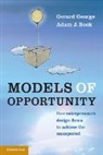 Adam J. Bock, Adam J. (University of Edinburgh) Bock, Bock Adam J., Gerard George, Gerard (Imperial College London) George, Gerard (Imperial College London) Bock George... - Models of Opportunity