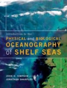 Jonathan Sharples, John Simpson, John H Simpson, John H. Simpson, John H. (University of Wales Simpson, John H. Sharples Simpson... - Introduction to the Physical and Biological Oceanography of Shelf Seas