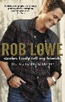 Rob Lowe, Robert Lowe - Stories I Only Tell My Friends