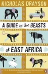 Nicholas Drayson - A Guide to the Beasts of East Africa