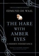 Edmund de Waal, Edmund de Waal - The Hare with Amber Eyes