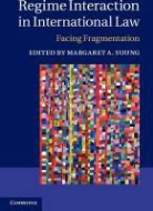 Margaret A Young, Margaret A. Young, Margaret A. (Associate Professor Young, YOUNG MARGARET A, Margaret A. Young, Young Margaret A. - Regime Interaction in International Law