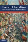 Raf Geenens, Raf Rosenblatt Geenens, GEENENS RAF ROSENBLATT HELENA, Raf Geenens, Geenens Raf, Helena Rosenblatt... - French Liberalism From Montesquieu to the Present Day