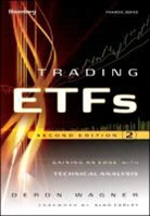 Balog, Alan Farley, Wagner, D Wagner, Deron Wagner, WAGNER DERON - Trading Etfs, Second Edition: Gaining an Edge With Technical Analysis