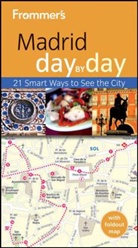 Mary-Ann Gallagher - Frommer''s Madrid Day By Day