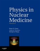 Simon (Professor Cherry, Simon R Cherry, Simon R. Cherry, Simon R. (Professor Cherry, Cherry Simon R., James A. Sorenson... - Physics in Nuclear Medicine