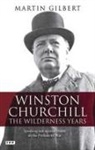 Martin Gilbert, Sir Martin Gilbert - Winston Churchill - the Wilderness Years: A Lone Voice Against Hitler
