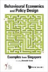 Donald Low, Donald Low, Donald Low - Behavioural Economics and Policy Design