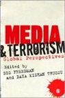 Des Freedman, Des (EDT)/ Thussu Freedman, Des Thussu Freedman, Des Freedman, Daya Thussu, Daya K. Thussu... - Media and Terrorism