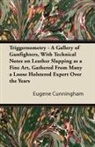 Eugene Cunningham - Triggernometry - A Gallery of Gunfighters, With Technical Notes on Leather Slapping as a Fine Art, Gathered From Many a Loose Holstered Expert Over the Years