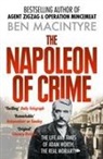 Ben Macintyre - The Napoleon of Crime
