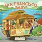 Chronicle Books Staff, Ward Jenkins, Ward Jenkins - San Francisco, Baby!