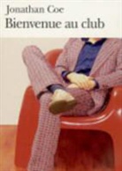 Jonathan Coe - Bienvenue au club