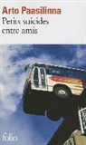 Arto Paasilinna - Petits suicides entre amis
